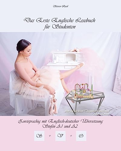 Das Erste Englische Lesebuch für Studenten: zweisprachig mit englisch-deutscher Übersetzung Stufen A1 und A2 (Gestufte Englische Lesebücher, Band 10) von CREATESPACE