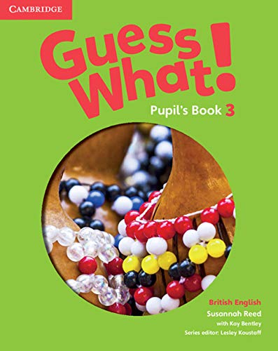 Guess What! Level 3 Pupil's Book British English von Cambridge University Press