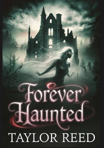 Forever Haunted: A Paranormal Romance Story of Mystery anf Forbidden Love von Independently published