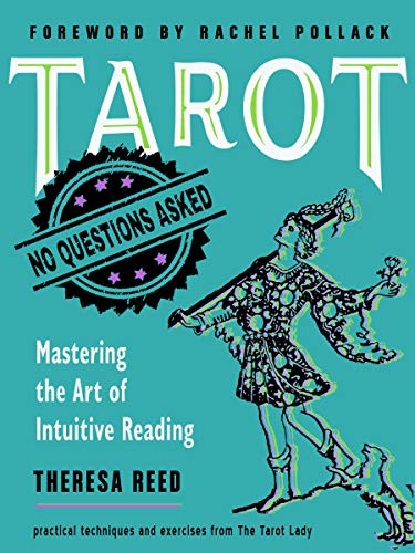 Tarot - No Questions Asked: Mastering the Art of Intuitive Reading