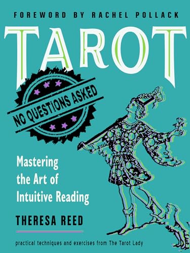 Tarot - No Questions Asked: Mastering the Art of Intuitive Reading