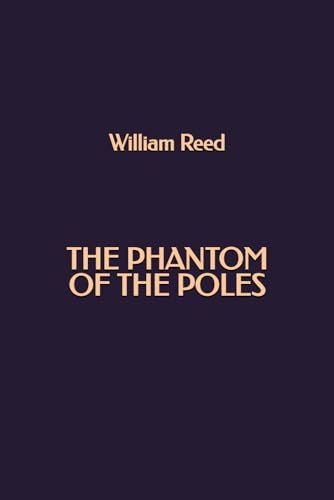 The Phantom of the Poles von Independently published