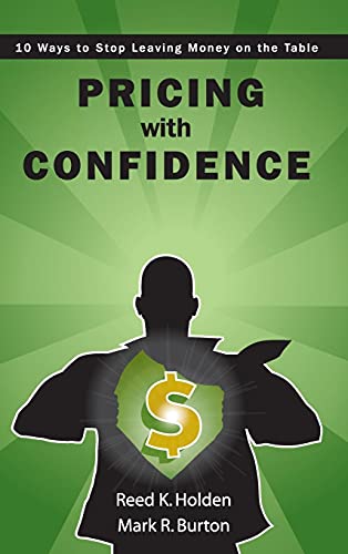 Pricing with Confidence: 10 Ways to Stop Leaving Money on the Table