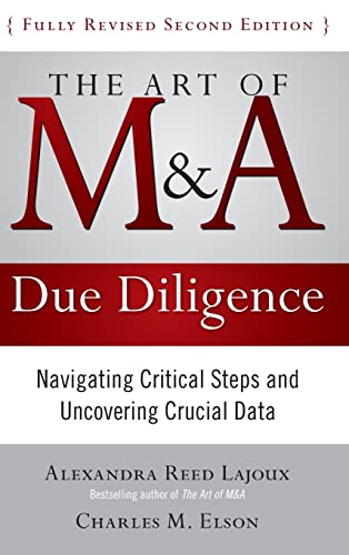 The Art of M&A Due Diligence, Second Edition: Navigating Critical Steps and Uncovering Crucial Data The Art of M&A Due Diligence, Second Edition: Navigating Critical Steps and Uncovering Crucial Data