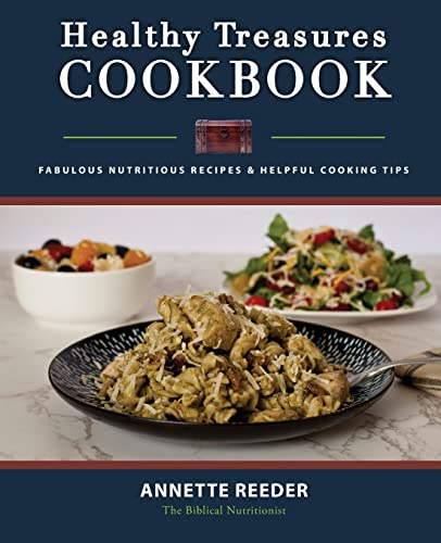Healthy Treasures Cookbook Second Edition: Fabulous Nutritious Recipes and Cooking Tips Healthy Treasures Cookbook Second Edition: Fabulous Nutritious Recipes and Cooking Tips