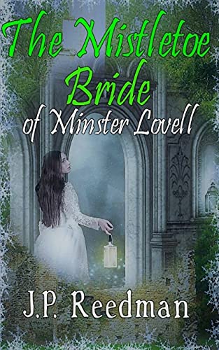THE MISTLETOE BRIDE OF MINSTER LOVELL (WARS OF THE ROSES SHORT STORIES) von Independently published