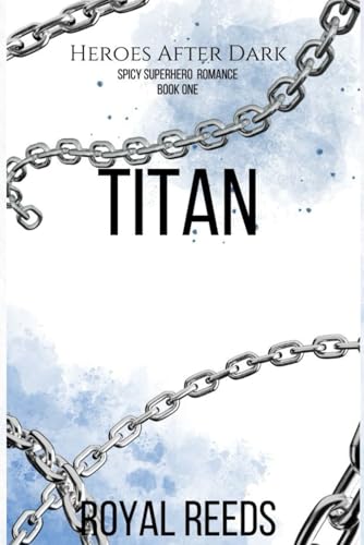 Heroes After Dark: Titan Heroes After Dark: Titan von Independently published