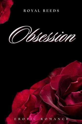 Obsession: Erotic Romance Obsession: Erotic Romance von Independently published