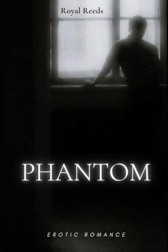 Phantom: A BWWM Erotic Romance Phantom: A BWWM Erotic Romance von Independently published