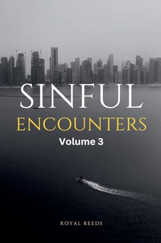 Sinful Encounters Volume 3 von Royal Reeds