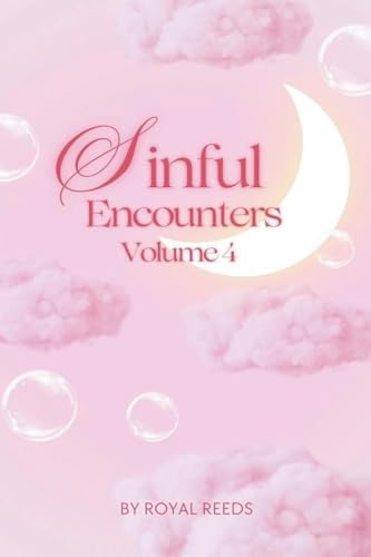 Sinful Encounters Volume 4 von Royal Reeds