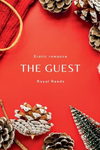 The Guest: Erotic Romance von Royal Reeds