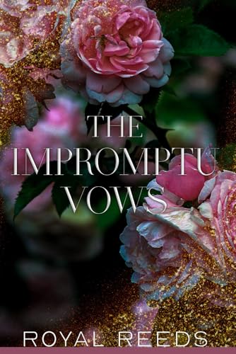 The Impromptu Vows: Erotic Romance The Impromptu Vows: Erotic Romance von Independently published