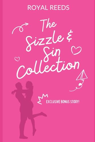 The Sizzle & Sin Collection The Sizzle & Sin Collection von Independently published
