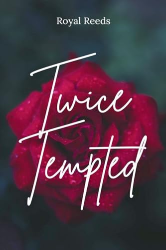 Twice Tempted von Royal Reeds