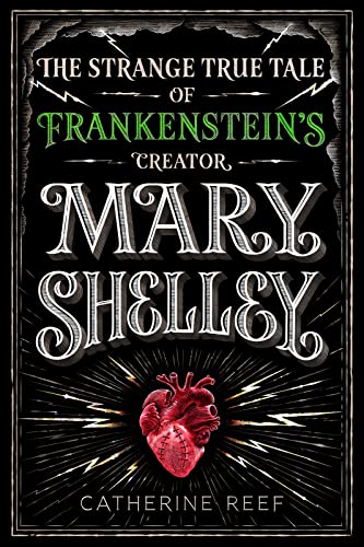 Mary Shelley: The Strange True Tale of Frankenstein's Creator von Clarion