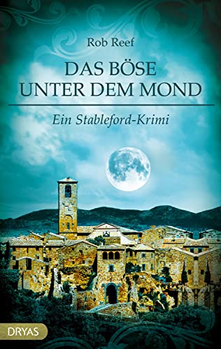 Das Böse unter dem Mond: Ein Stableford-Krimi von Dryas Verlag