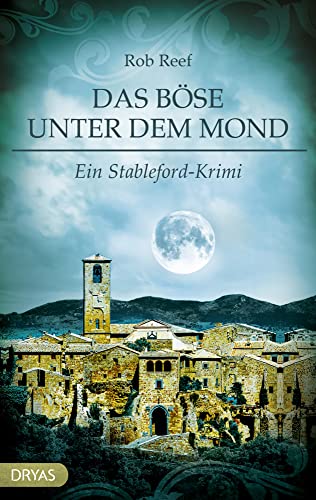 Das Böse unter dem Mond: Ein Stableford-Krimi von Dryas Verlag