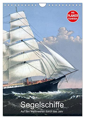 Segelschiffe - mit Planerfunktion (Wandkalender 2024 DIN A4 hoch), CALVENDO Monatskalender