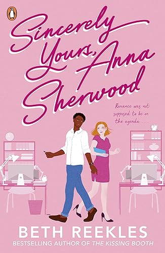 Sincerely Yours, Anna Sherwood: Discover the swoony new rom-com from the bestselling author of The Kissing Booth von Penguin