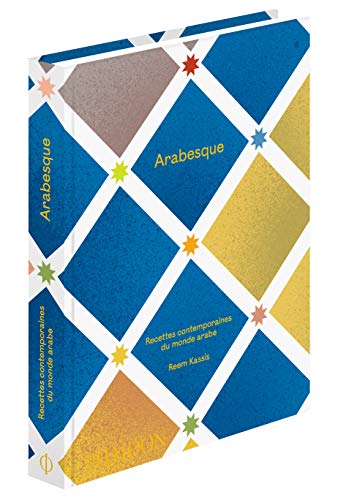 Arabesque: Recettes contemporaines du monde arabe von PHAIDON FRANCE