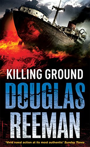 Killing Ground: a no-holds-barred tale of naval warfare from Douglas Reeman, the all-time bestselling master of storyteller of the sea