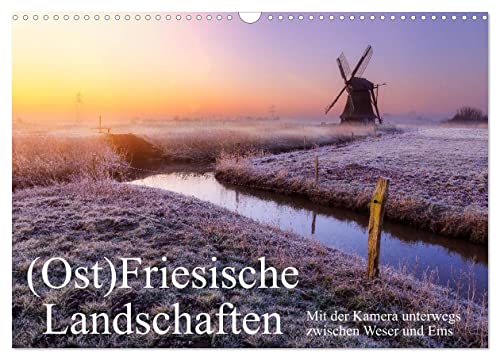 (Ost) Friesische Landschaften (Wandkalender 2024 DIN A3 quer), CALVENDO Monatskalender
