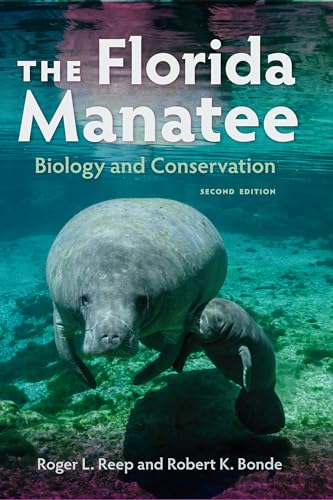 The Florida Manatee: Biology and Conservation von University Press of Florida