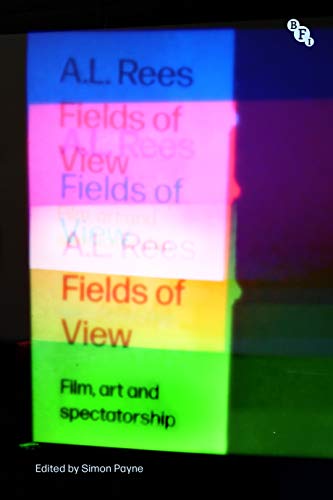 Fields of View: Film, Art and Spectatorship von British Film Institute