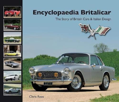 Encyclopaedia Britalicar: The Story of British Cars & Italian Design von Quiller Print