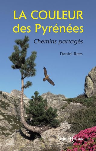 La couleur des Pyrénées: Chemins partagés