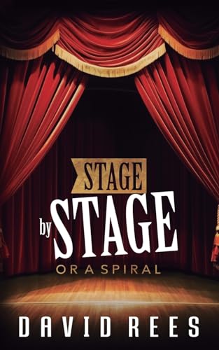 Stage by Stage: Or a Spiral von David Rees