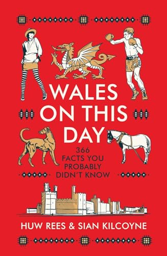 Wales on This Day: 366 Facts You Probably Didn't Know von Calon