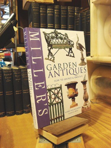 Miller's Garden Antiques: How to Source and Identify von Mitchell Beazley