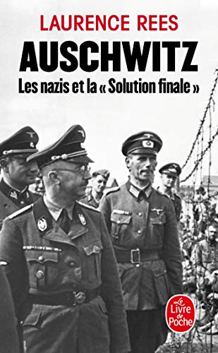Auschwitz: Les nazis et la "Solution finale" (Le Livre De Poche)