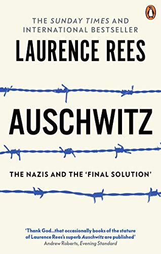 Auschwitz: The Nazis & The 'Final Solution'. Winner of the British Book Award, History Book of the Year 2006
