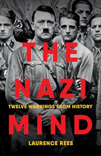 The Nazi Mind: Twelve Warnings from History von PublicAffairs