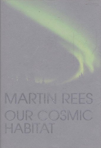 Our Cosmic Habitat Our Cosmic Habitat