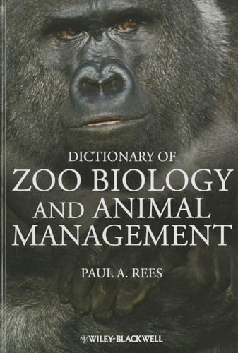 Dictionary of Zoo Biology and Animal Management: A Guide to Terminology Used in Zoo Biology, Animal Welfare, Wildlife Conservation and Livestock Production