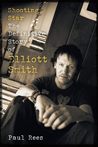 Shooting Star: The Definitive Story of Elliott Smith von Bonnier Books Ltd
