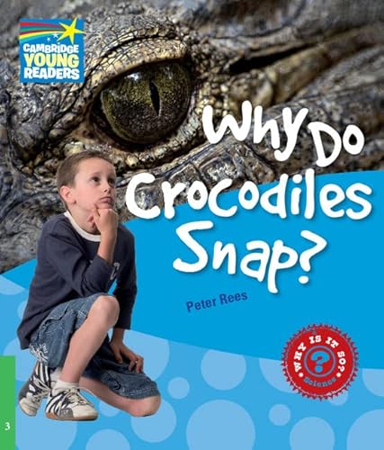 Why Do Crocodiles Snap? Level 3 Factbook (Cambridge Young Readers) von Cambridge University Press