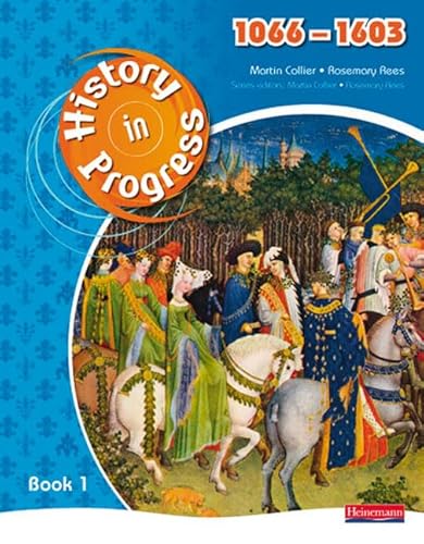 History in Progress: Pupil Book 1 (1066-1603) von Pearson