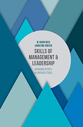 Skills of Management and Leadership: Managing People in Organizations: Managing People in Organisations