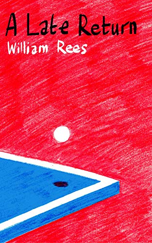 A Late Return: Table Tennis a la Carte von Parthian Books