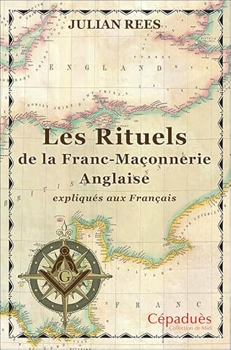 Les Rituels de la Franc-Maçonnerie Anglaise expliqués aux Français von Cépaduès