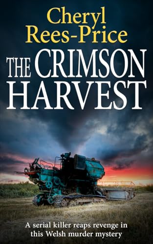The Crimson Harvest: A serial killer reaps revenge in this Welsh murder mystery (DI Winter Meadows, Band 9) von The Book Folks