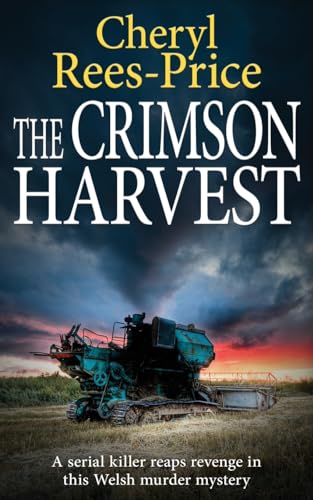 The Crimson Harvest: A serial killer reaps revenge in this Welsh murder mystery (DI Winter Meadows, Band 9)