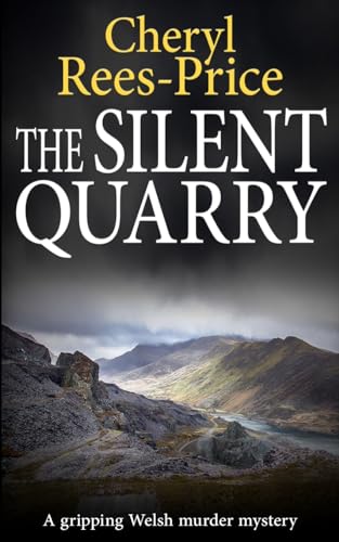 The Silent Quarry: A gripping Welsh murder mystery (DI Winter Meadows, Band 1)