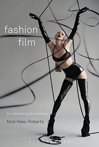 Fashion Film: Art and Advertising in the Digital Age von Bloomsbury Visual Arts