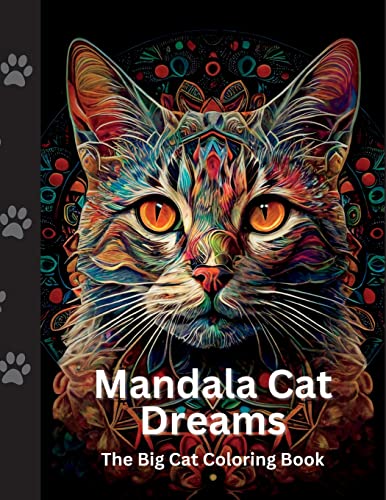 Mandala Cat Dreams: The Big Cat Mandala Coloring Book For Children and Adults (Adult Coloring Books, Band 1)